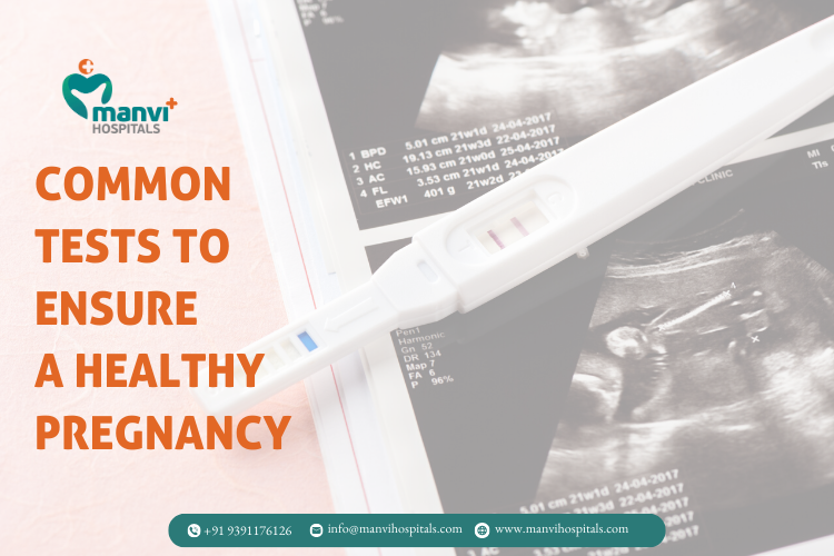 Common Tests To Ensure A Healthy Pregnancy