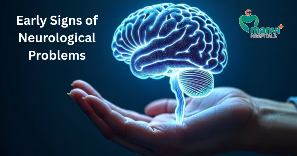 Early Signs of Neurological Problems